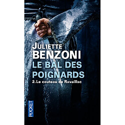 Le bal des poignards. Vol. 2. Le couteau de Ravaillac - Occasion