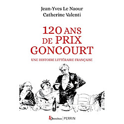 120 ans de Prix Goncourt : une histoire littéraire française