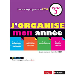 J'organise mon année, cycle 3 : nouveau programme 2016