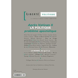 Liberté politique, n° 13. Après Vatican II, la politique : problème apostolique