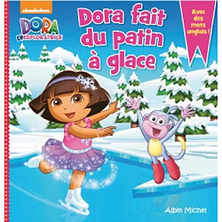 Dora fait du patin à glace : avec des mots anglais ! - Occasion