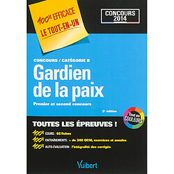 Gardien de la paix : concours catégorie B, premier et second concours : concours 2014 - Occasion