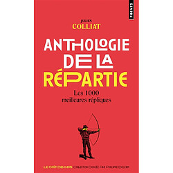 Anthologie de la répartie : les 1.000 meilleures répliques