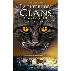 La guerre des clans : cycle 5, l'aube des clans. Vol. 1. Le sentier du soleil - Occasion