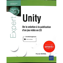 Unity : de la création à la publication d'un jeu vidéo en 2D