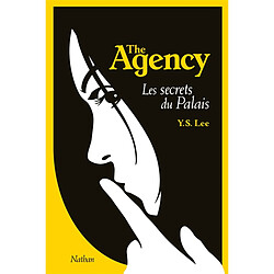 The Agency. Vol. 3. Les secrets du palais