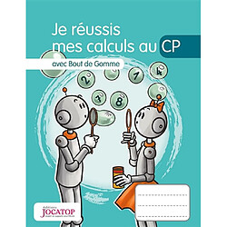 Je réussis mes calculs au CP : avec Bout de Gomme