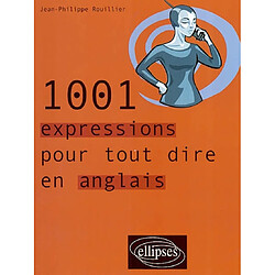 1.001 expressions pour tout dire en anglais