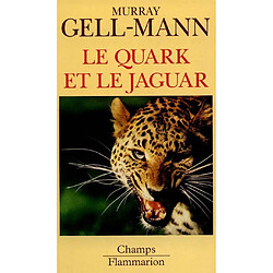 Le quark et le jaguar : voyage au coeur du simple et du complexe