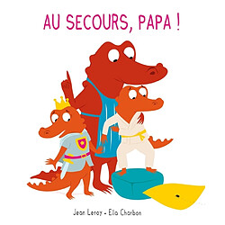 Au secours, papa !