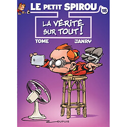 Le petit Spirou. Vol. 18. La vérité sur tout !