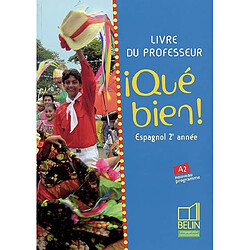 Qué bien ! espagnol 2e année, A2 : livre du professeur