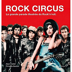 Rock circus : la grande parade illustrée du rock'n'roll