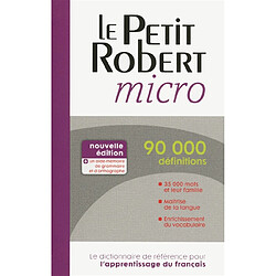 Le Petit Robert micro : dictionnaire d'apprentissage de la langue française