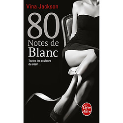 80 notes de blanc : toutes les couleurs du désir...