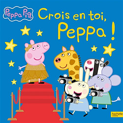 Peppa Pig. Crois en toi, Peppa ! - Occasion