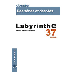 Labyrinthe, n° 37. Des séries et des vies