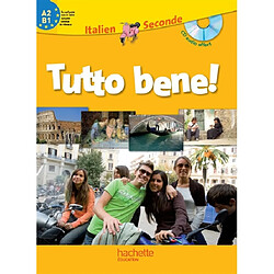 Tutto bene ! : italien 2de, A2-B1 - Occasion