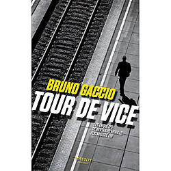 Les enquêtes de Bertrand Morillo, flic malgré lui. Vol. 2. Tour de vice