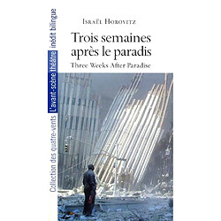 Trois semaines après le paradis : une voix de New York. Three weeks after paradise : a voice from New York