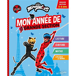 Miraculous : mon année de grande section : grande section, 5-6 ans