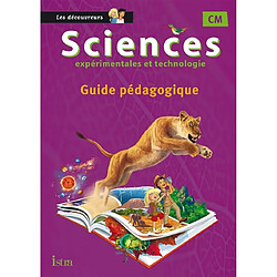 Sciences expérimentales et technologie CM : guide pédagogique