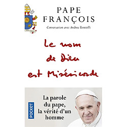 Le nom de Dieu est miséricorde : conversation avec Andrea Tornielli. Misericordiae vultus : bulle d'indiction du jubilé extraordinaire de la miséricorde