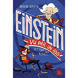 100 % bio. Einstein vu par un ado : et par ses potes ! - Occasion