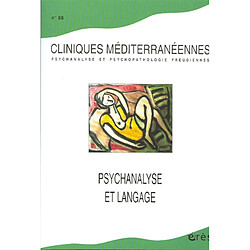 Cliniques méditerranéennes, n° 68. Psychanalyse et langage