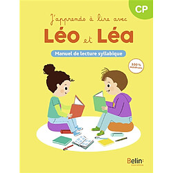 J'apprends à lire avec Léo et Léa, CP : manuel de lecture syllabique