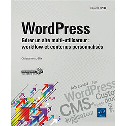 WordPress : gérer un site multi-utilisateur, workflow et contenus personnalisés - Occasion