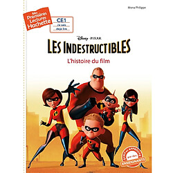 Les Indestructibles : l'histoire du film