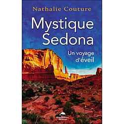 Mystique Sedona : Un voyage d’éveil