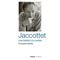 Jaccottet : une fidélité à la lumière