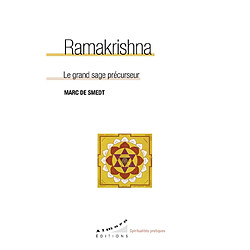 Ramakrishna : le grand sage précurseur