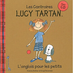 Lucy Tartan : l'anglais pour les petits. Vol. 4. Les contraires