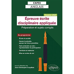 Epreuve écrite disciplinaire appliquée, Capes anglais : préparation et sujets corrigés, session 2024