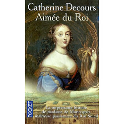 Aimée du roi : mémoires de Françoise de Rochechouart de Mortemart, marquise de Montespan - Occasion