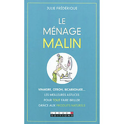 Le ménage malin : vinaigre, citron, bicarbonate... les meilleures astuces pour tout faire briller grâce aux produits naturels