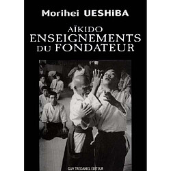 Aïkido, enseignements du fondateur