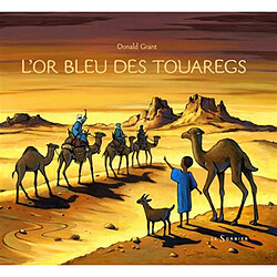 L'or bleu des Touareg