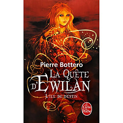 La quête d'Ewilan. Vol. 3. L'île du destin