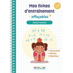 Calcul mental : mes fiches d'entraînement effaçables : 7 ans et +