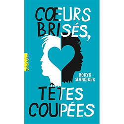 Coeurs brisés, têtes coupées - Occasion