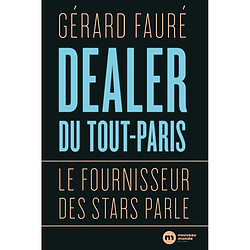 Dealer du Tout-Paris : le fournisseur des stars parle - Occasion