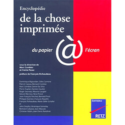 Encyclopédie de la chose imprimée : du papier à l'écran - Occasion