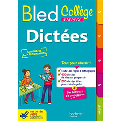 Bled : dictées collège, 6e, 5e, 4e, 3e : conforme au programme