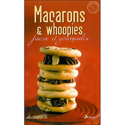 Macarons & whoopies : finesse et gourmandise