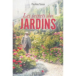 Les secrets des jardins - Occasion