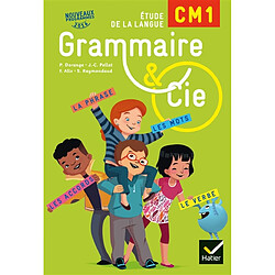 Grammaire & Cie CM1 : étude de la langue